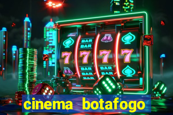 cinema botafogo praia shopping